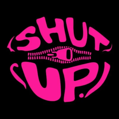 Shut Up